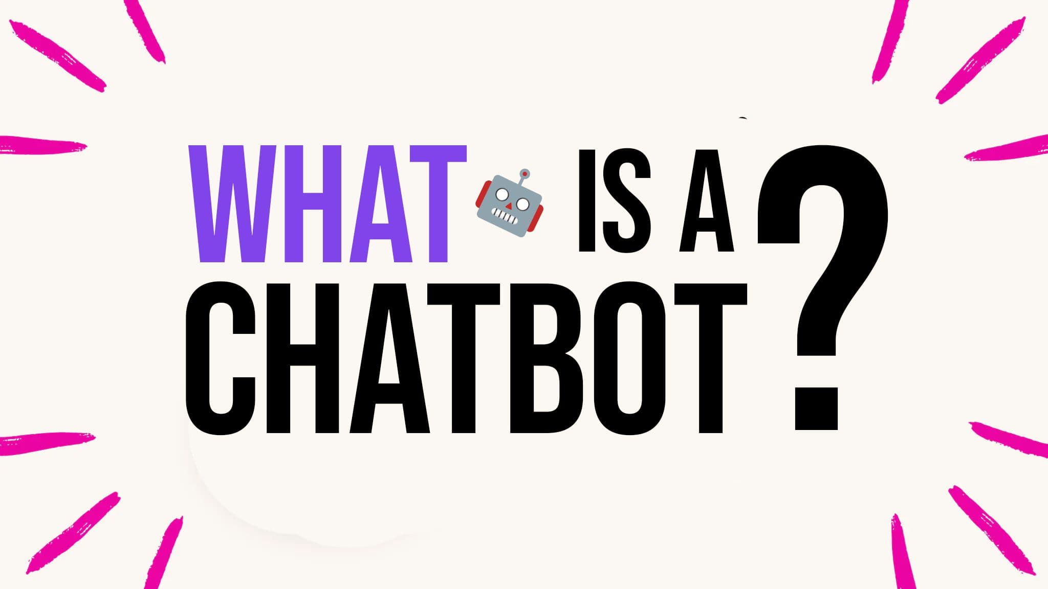 What Are Chatbots and Why Should You Care?