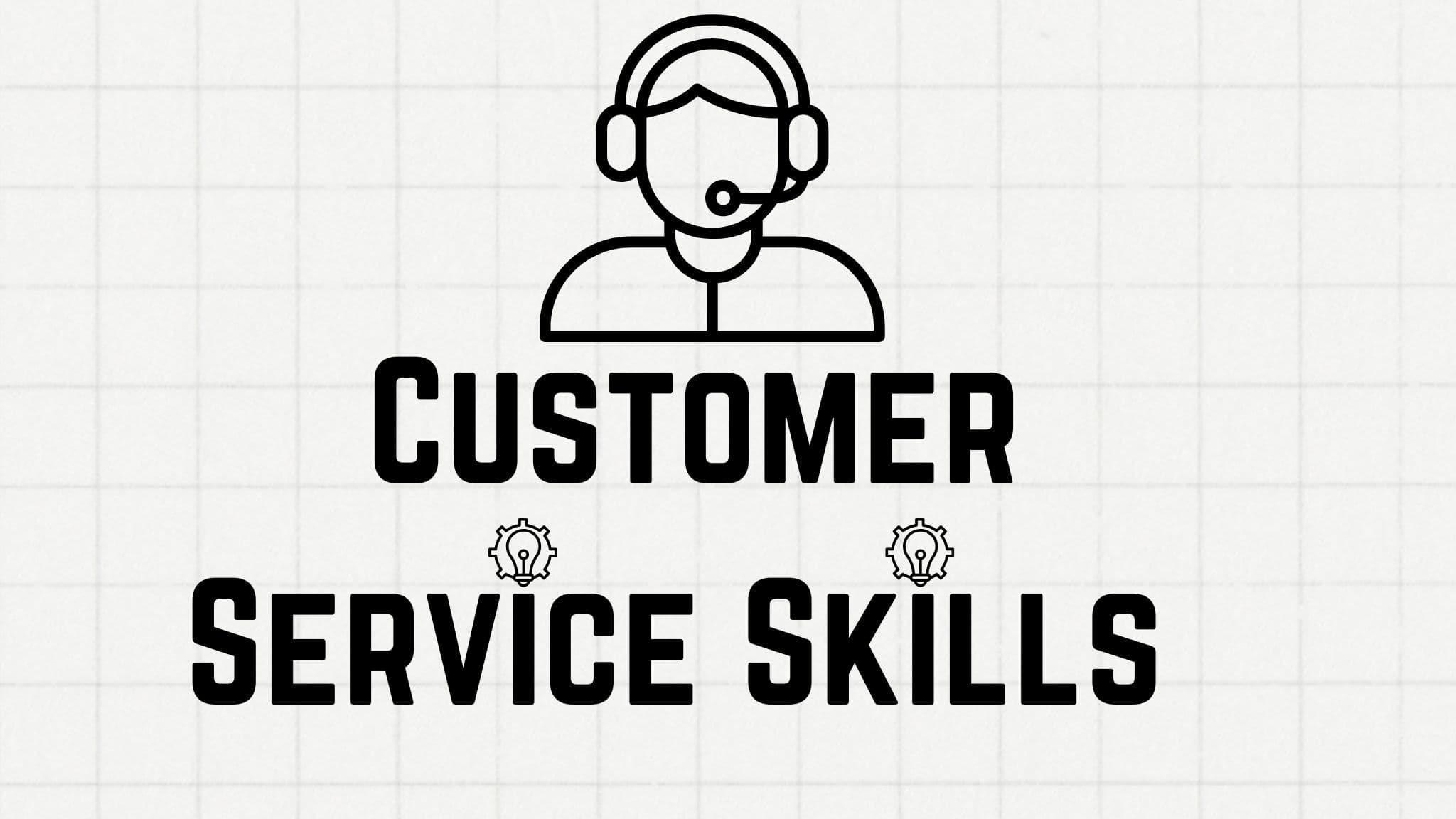 20+ Customer Service Skills for Business Success in 2025