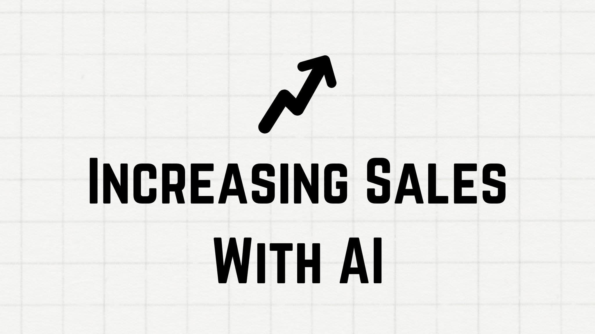 9 Ways to Boost Sales with AI